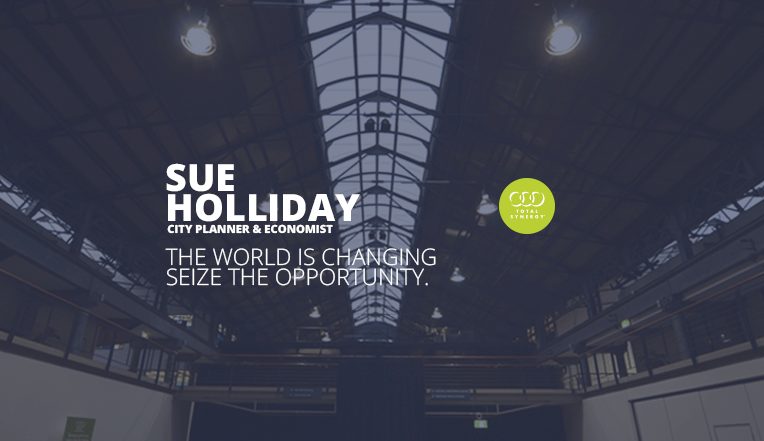 The world is changing, seize the opportunity - Sue Holliday.