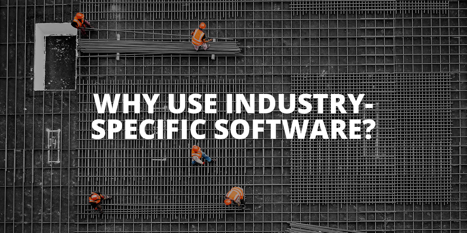 The reasons why you need AEC industryspecific software